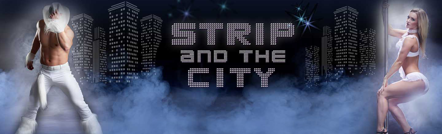 STRIP and THE CITY offers Female and Male strippers in London